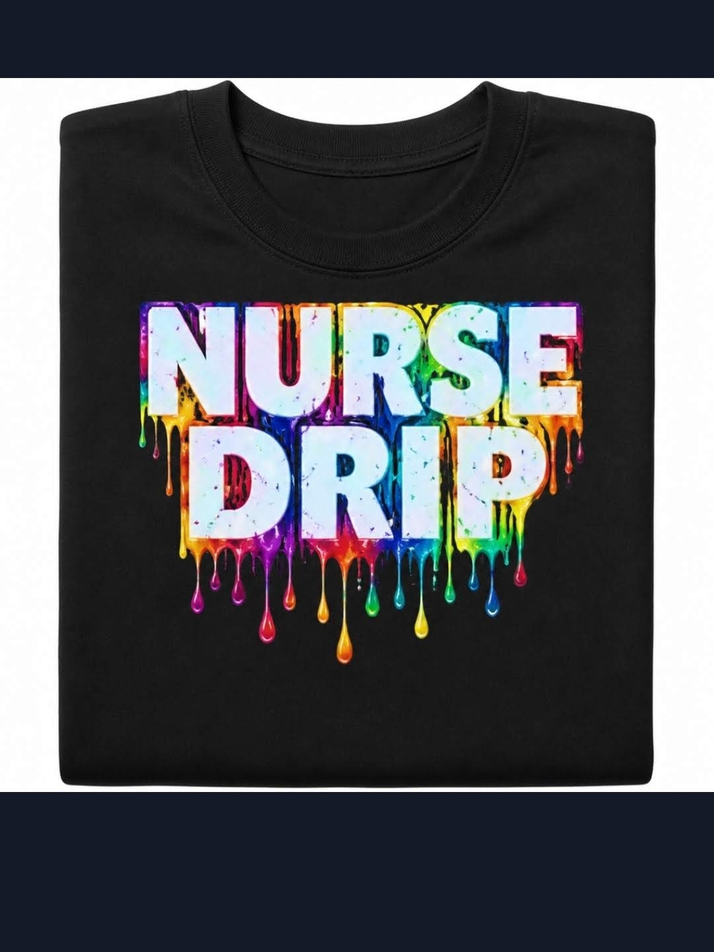 Nurse Drip Black Tee with Rainbow Drip Graphic